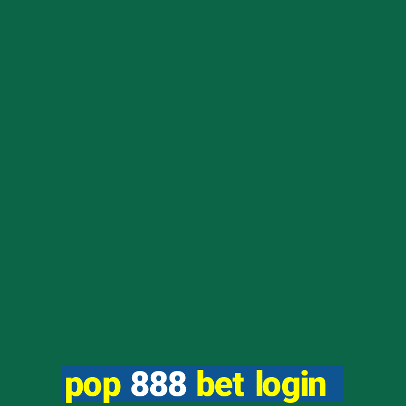 pop 888 bet login