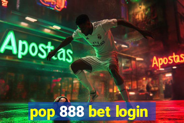 pop 888 bet login