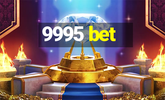 9995 bet