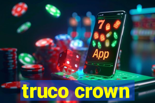 truco crown