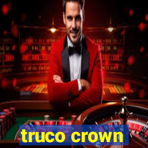 truco crown