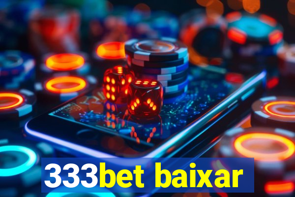 333bet baixar