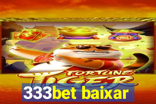 333bet baixar