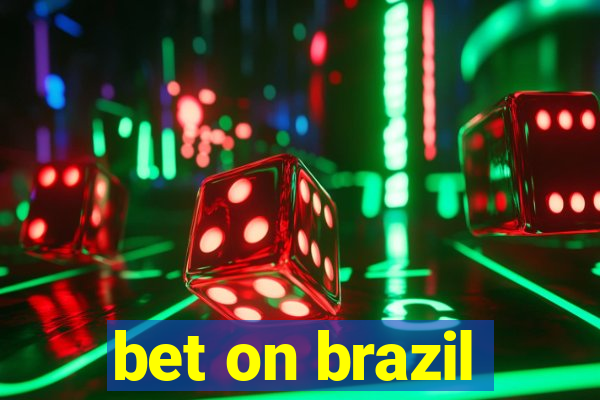 bet on brazil