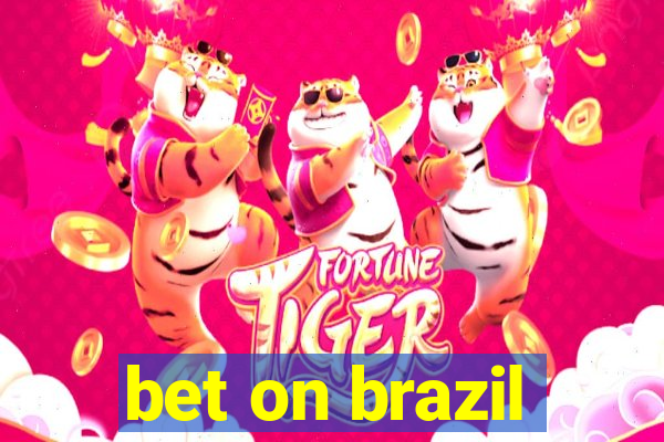 bet on brazil