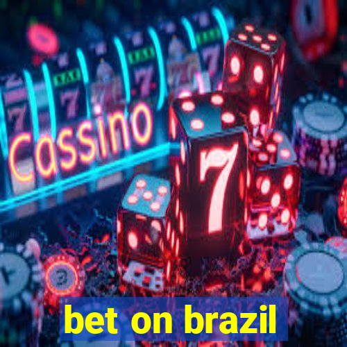 bet on brazil