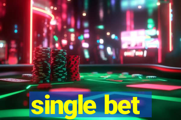 single bet