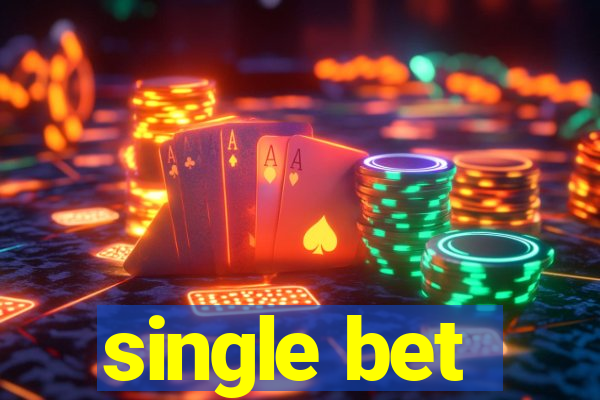 single bet