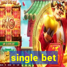 single bet