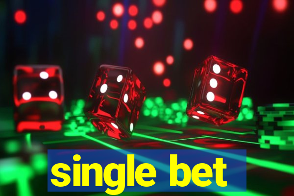 single bet