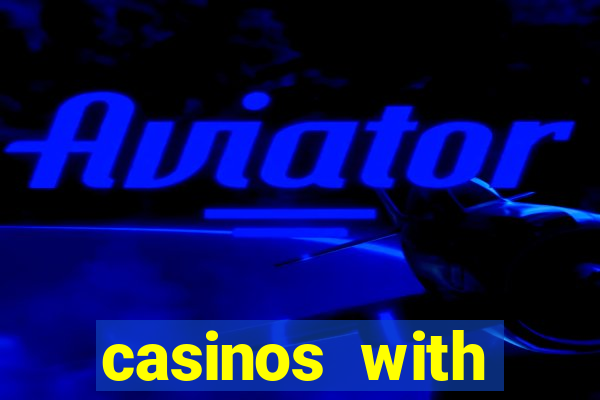 casinos with deposit bonus