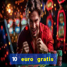 10 euro gratis casino no deposit