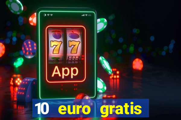 10 euro gratis casino no deposit