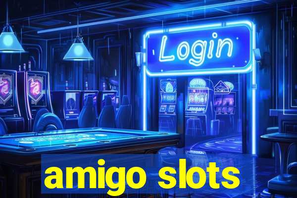 amigo slots