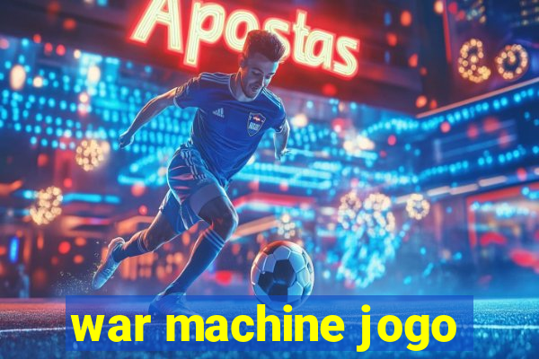 war machine jogo