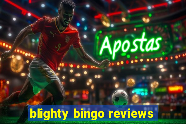 blighty bingo reviews