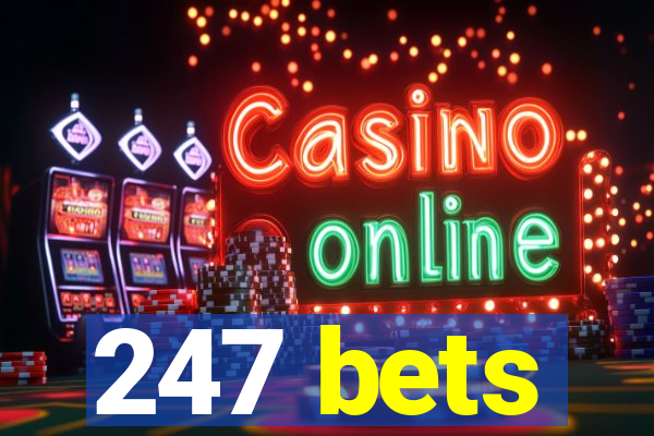 247 bets