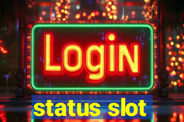 status slot