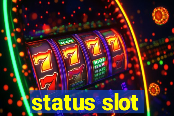 status slot