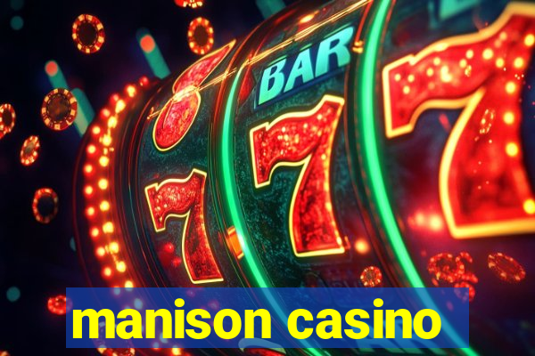 manison casino