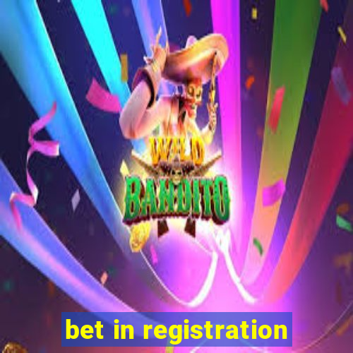 bet in registration