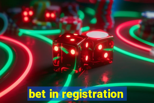 bet in registration