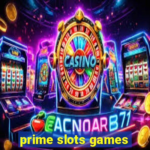 prime slots games