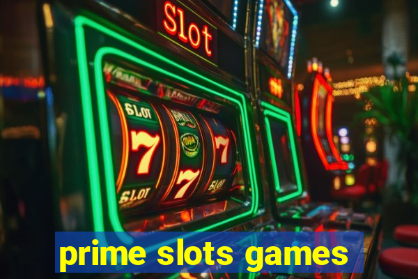 prime slots games