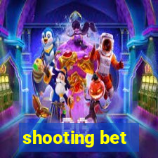 shooting bet