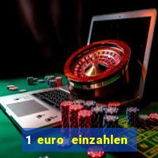 1 euro einzahlen online casino