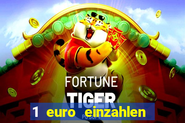 1 euro einzahlen online casino