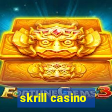 skrill casino