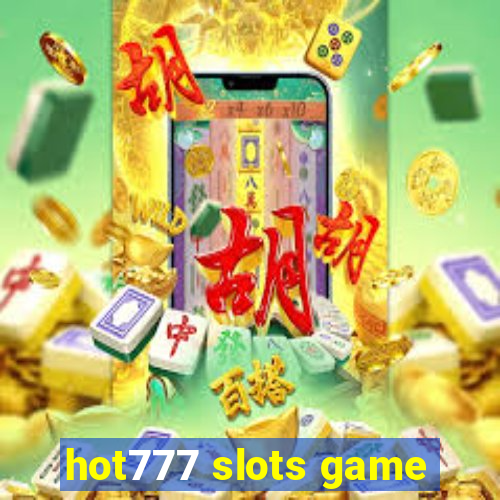 hot777 slots game