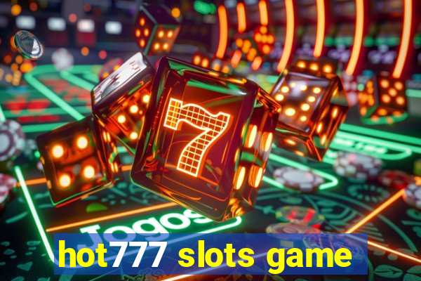 hot777 slots game