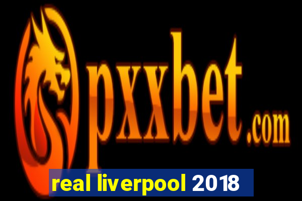 real liverpool 2018