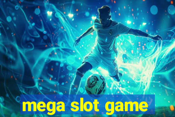 mega slot game