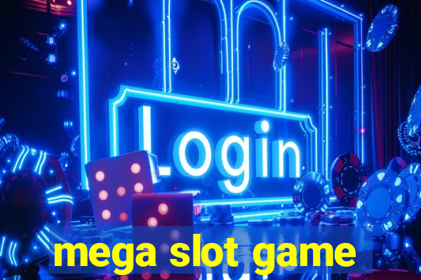 mega slot game