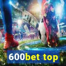 600bet top