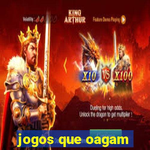 jogos que oagam