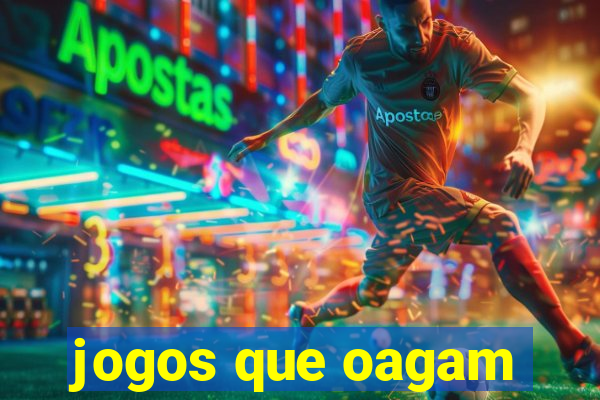 jogos que oagam