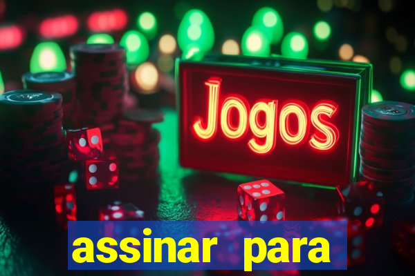 assinar para assistir jogos