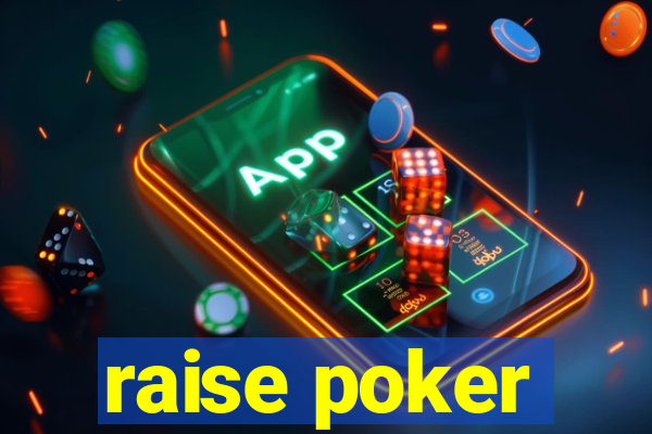 raise poker