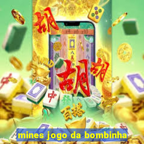 mines jogo da bombinha