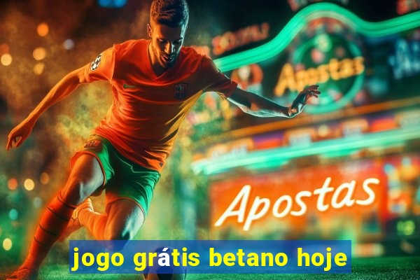 jogo grátis betano hoje