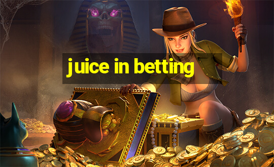 juice in betting