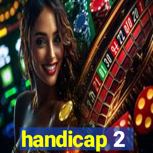 handicap 2