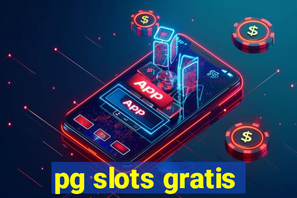 pg slots gratis