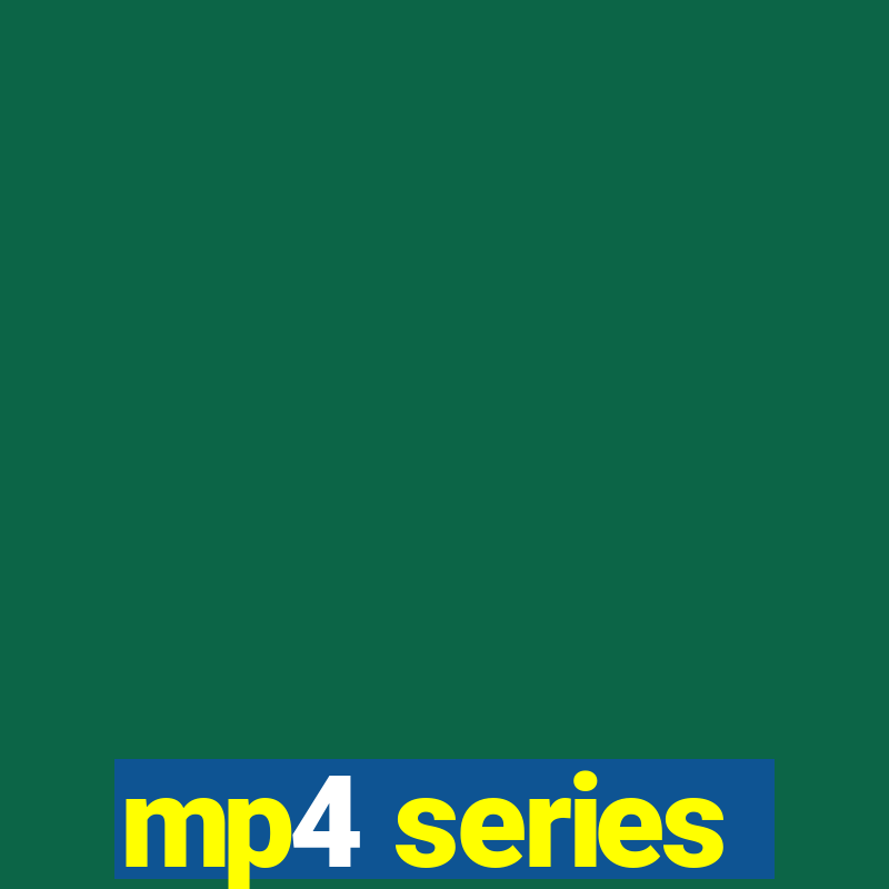 mp4 series