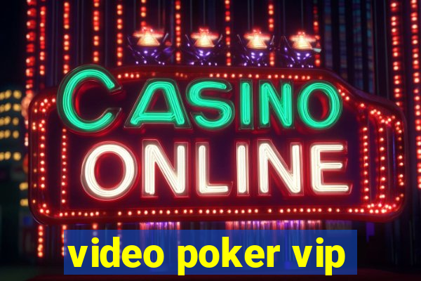 video poker vip