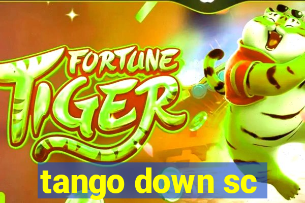 tango down sc